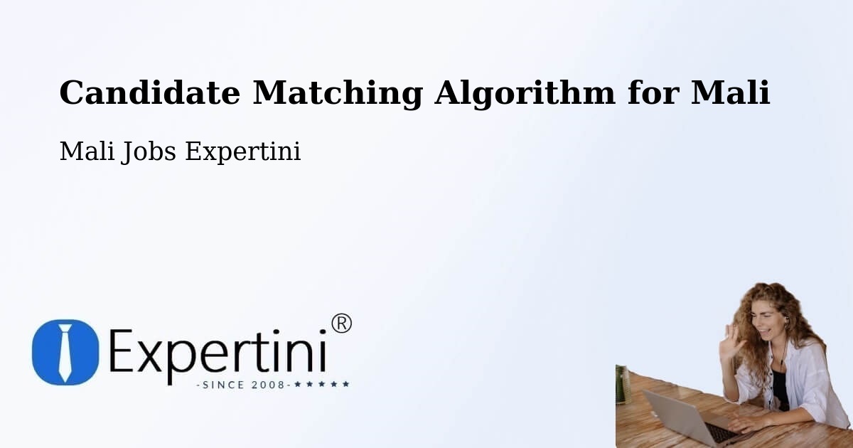 Candidate Matching Algorithm Overview – Banamba - Mali Jobs Expertini