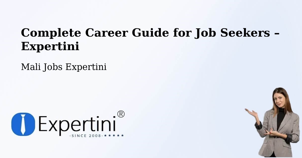 Career Guide for Job Seekers – Banamba - Banamba, Mali Jobs Expertini