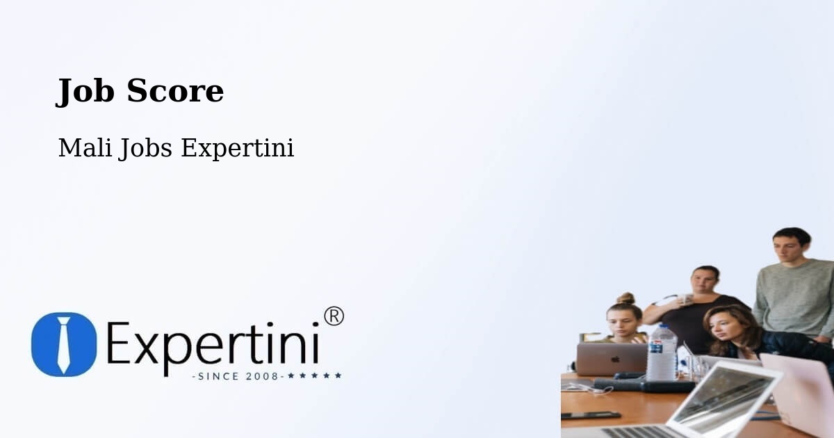 Job Score & Job Description Score Tool – Banamba - Mali Jobs Expertini