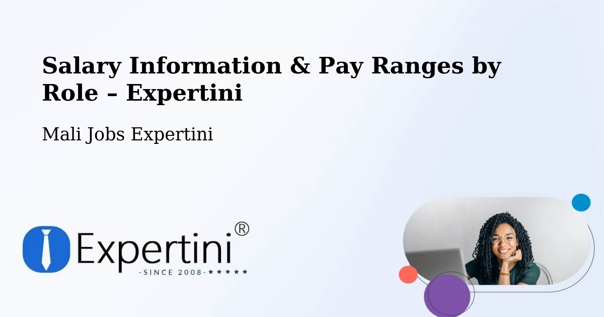 Salary Information & Pay Ranges – Banamba - Banamba, Mali Jobs Expertini