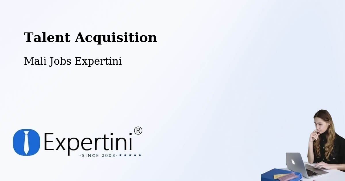 Post Jobs & Find Candidates in Banamba – Talent Acquisition Solutions - Mali Jobs Expertini